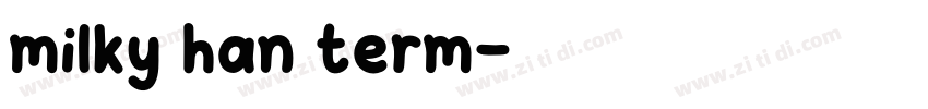 milky han term字体转换